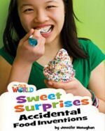   - Our World 4: Sweet surprises: Accidental food inventions ()