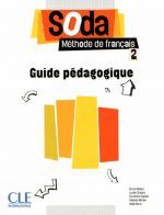 книга "Soda 2, Guide pedagogique (книга учителя)" - Бруно Мегре