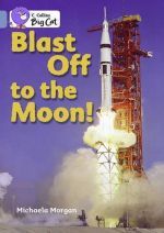книга "Blast off to the Moon!" - Михаэль Моргано