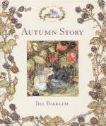 Jill Barklem - Brambly hedge: Autumn story ()