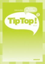  "Tip Top 2. Guide classe" - Adam Catherine 