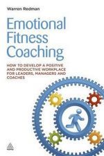   - Emotional fitness coaching: How to develop a positive and productive workplace for leaders, managers ()