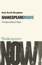Эми Скотт-Дугласс - Shakespeare Inside: The Bard Behind Bars (книга)