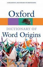 Julia Cresswell - Oxford Dictionary of Word origins, 2 Edition ()