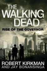  "The walking dead: Rise of the governor" -  