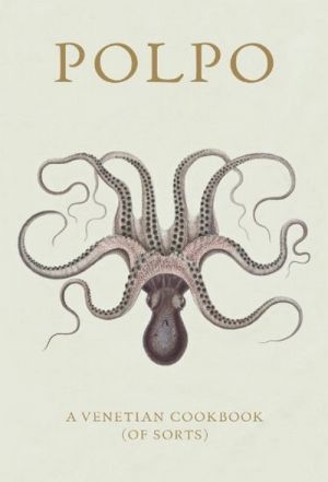 книга "Polpo: A Venetian cookbook" - Рассел Норман