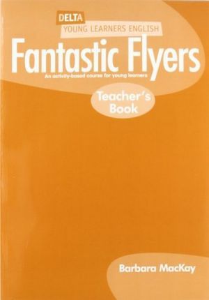  "Fantastic Flyers Teacher´s Book ( )" - Barbara Mackay