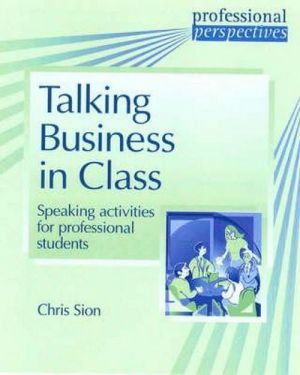 The book "Talking business in class. Speaking activities for professional students" -  