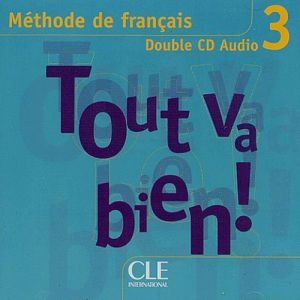 CD-ROM "Tout va bien! 3 Audio CD" - Helene Auge