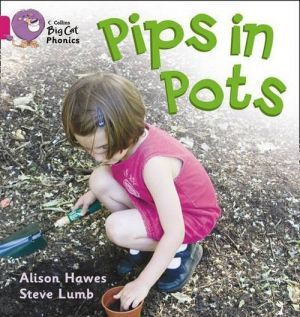 The book "Big cat Phonics 1B. Pips in pots" -  , Steve Lumb