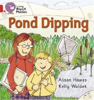 The book "Big cat Phonics 2B. Pond Dipping" -  , Kelly Waldek