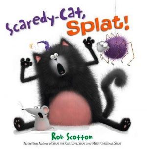 The book "Scaredy-Cat, Splat!" - Rob Scotton
