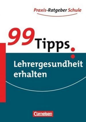  "99 Tipps: Lehrergesundheit erhalten" - Nikolaus Kirstein