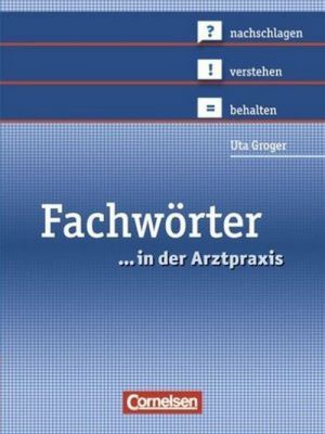 The book "Medizinische Fachangestellte 1.-3. Ausbildungsjahr. Fachworter in der Arztpraxis" -  