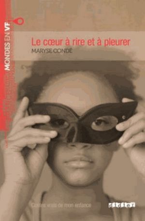 The book "Le coeur a rire et a pleurer Upper-Intermediate" - Maryse Conde