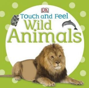 The book "Touch and Feel: Wild Animals"