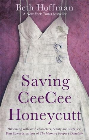 The book "Saving CeeCee Honeycutt" -  