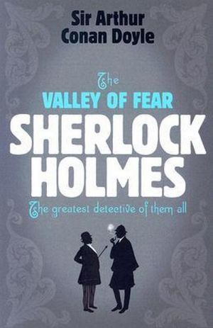 The book "Sherlock Holmes: The Valley of Fear" -   