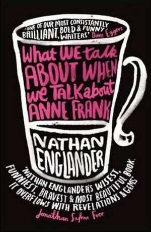The book "What we talk about when we talk about Anne Frank" -  
