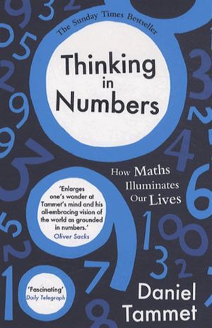  "Thinking in numbers: How maths illuminates our lives" -  