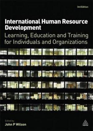 книга "International Human resource development, 3 Edition" - John P. Wilson