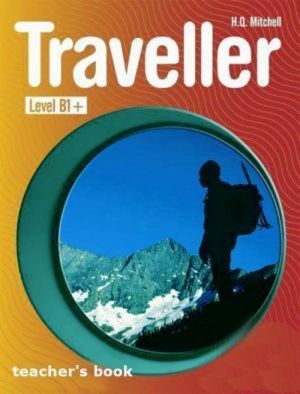  "Traveller B1+ Teacher´s Resource" - . . 