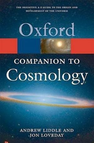 The book "The Oxford Companion to Cosmology" -  , Jon Loveday