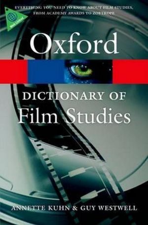 The book "Oxford Dictionary of film studies" -  