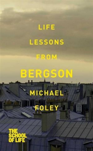 The book "Life lessons from Bergson" -  