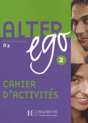 The book "Alter Ego 2, Cahier d´activites" - Annie Berthet