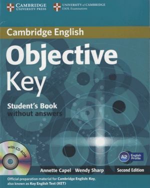 Book + cd "Objective Key 2nd Edition: Students Book without answers with CD-ROM ( / )" -  , Wendy Sharp