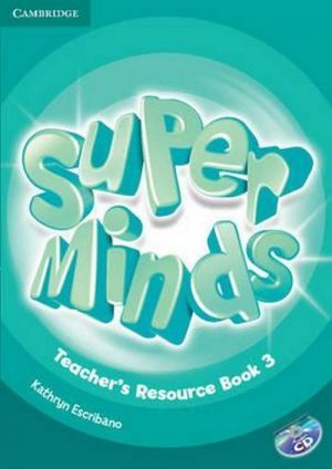  +  "Super minds 3 Teacher´s Resource Book" - Kathryn Escribano