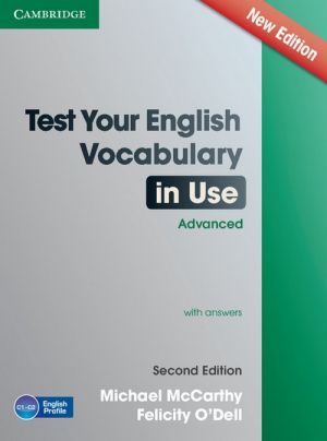 The book "Test Your English Vocabulary in Use, Advanced with answers, 2 Edition" - Michael McCarthy, Felicity O