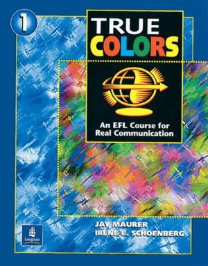  "True Colors: An EFL Course for Real Communication, Level 1 Split Edition B with Power Workbook" - Jay Maurer