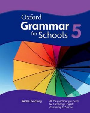 Book + cd "Oxford Grammar For Schools 5. Student´s Book ( / )" - Martin Moore, Liz Kilbey, Rachel Godfrey