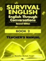 Lee Mosteller - Survival English 2: English Through Conversation Teacher's Manual ()